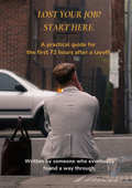 Lost Your Job? Start Here - A Practical Guide for the First 72 Hours After a Layoff